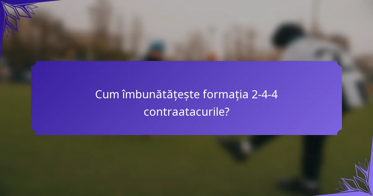 Cum îmbunătățește formația 2-4-4 contraatacurile?